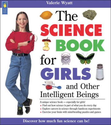 The Science Book for Girls: and Other Intelligent Beings (Boo - ACCEPTABLE