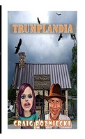 Trumplandia Craig Rozniecki Taschenbuch Kartoniert / Broschiert Englisch 2021