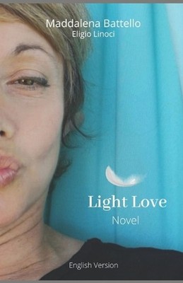 Light Love by Eligio Linoci Paperback Book