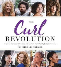 THE CURL REVOLUTION: INSPIRING STORIES AND PRACTICAL By Michelle Breyer **Mint**
