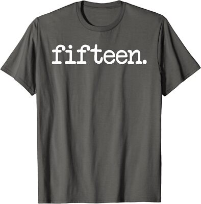15 Years Old Fifteen 15th Birthday Funny Gift Unisex T-Shirt