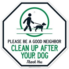 Clean Up After Your Dog Sign, Please Be A Good Neighbor Sign,