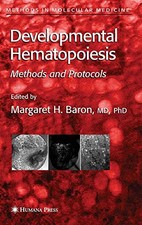 DEVELOPMENTAL HEMATOPOIESIS: METHODS AND PROTOCOLS By Margaret H. Baron *VG+*