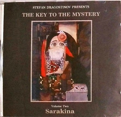 The Key to the Mystery Sarakina und Bulgarian Voices: