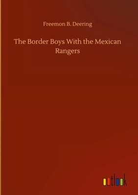 Freemon B. Deering | The Border Boys With the Mexican Rangers | Buch | Englisch