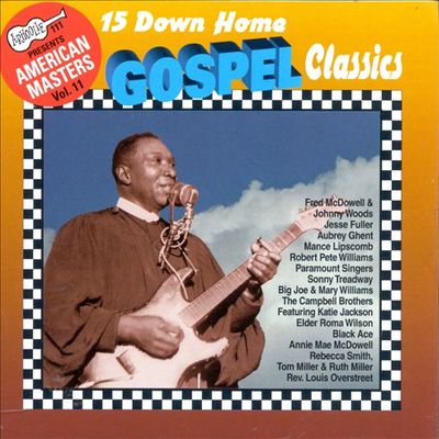 15 Down Home Gospel Classics Aubrey Ghent Johnny Woods Jesse Fuller Black Ace 