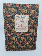 SENZA TITOLO L'ARRIVO DI DORINA Vaggi Rebuschini Biblioteca Le Rose Paravia 1921