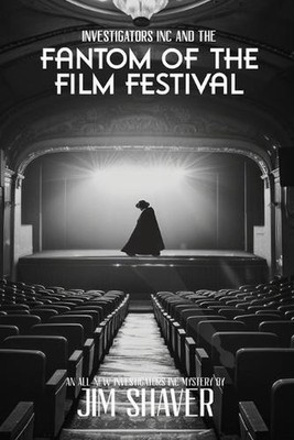 Investigators Inc and the Fantom of the Film Festival: A Children's Christian My