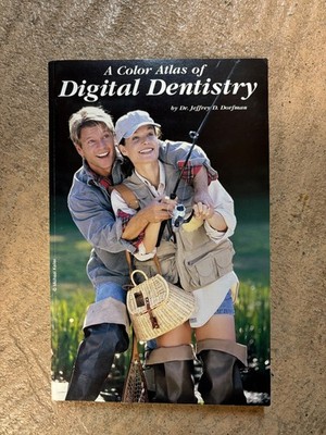 A Color Atlas of Digital Dentistry by Jeffrey Dorfman (pb 2000)
