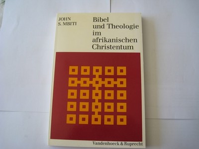 Theologie Bibel u Theologie i afr Christentum Mbiti 1987