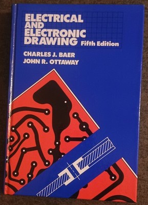 Electrical and Electronic Drawing Fifth Edition by Baer + Ottaway hardcover book