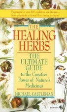 The Healing Herbs: The Ultimate Guide To The Curative Power Of Nature's M - GOOD