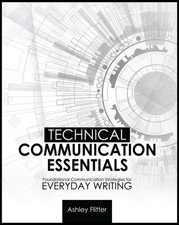 Technical Communication Essentials: Technical Communication Strategies for Every