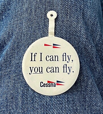 1977 If I Can Fly, YOU Can Fly. Cessna 150 2'' Litho Tab See Back For Offer!