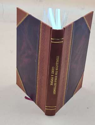 Sterilization For Human Betterment; A Summary Of Results Of 6,00 [Leather Bound]