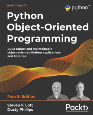 Python objektorientierte Programmierung: Bauen Sie robust und ma - NEU Steven F. Lott, 2