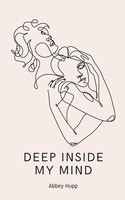 Deep Inside My Mind Abbey Hupp Taschenbuch Englisch 2024 Bookleaf Publishing