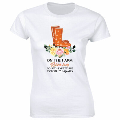 On The Farm Rubber Boots Go With Everything Especially Pajamas T-Shirt for Women