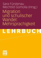 Migration Und Schulischer Wandel: Mehrsprachigkeit Sara FüRstenau (U. A.) Buch