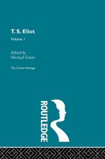 T.S. Eliot Volume I: The Critical Heritage by Michael Grant (English) Hardcover