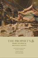 The Prophet's Night Journey And Heavenly Ascent Sayyid Muhammad Alawi Al-Maliki