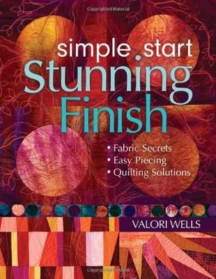 Simple Start-Stunning Finish: Fabric - Paperback, by Wells Valori - Acceptable
