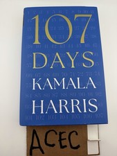 Kamala Harris 107 Days Signed Autographed 1st Edition HC Vice President New Kamala Harris 107 Days Signed Autographed 1st Edition HC Vice President New