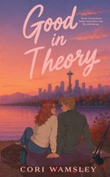 Good In Theory | A Small Town Best Friends Mystery Novel With A Sweet Romance