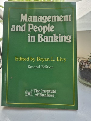 Management And People In Banking, Bryan L Livy, Second Edition, Institute