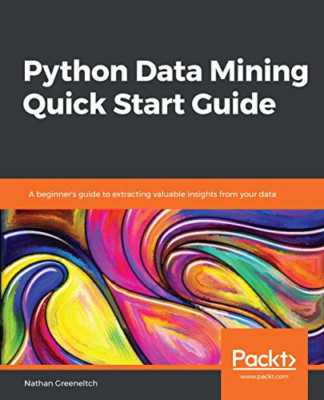 Python Data Mining Kurzanleitung: Eine Anfängeranleitung - NEU Nathan Greenelt 2