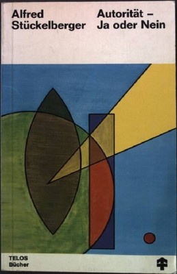 Autorität - ja oder nein? TELOS Taschenbuch Nr. 72 Stückelberger, Alfred: