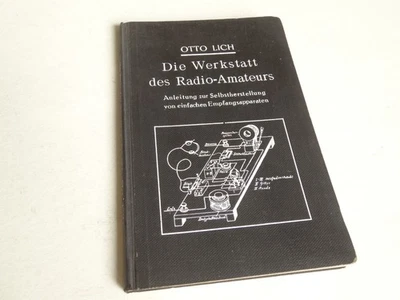 Die Werkstatt des Radio-Amateurs, Otto Lich 1925 - Bild 1 von 4