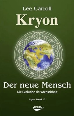 Der Neue Mensch: Die Evolution der Menschheit Buch Koha-Verlag GmbH