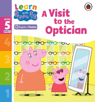 Learn with Peppa Phonics Level 5 Book 11 - A Visit to the Optician (Phonics...