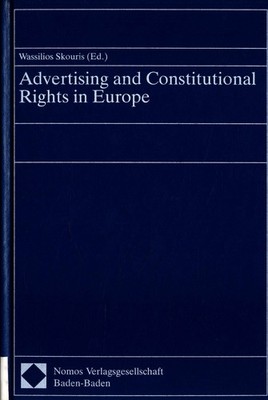 Advertising and constitutional rights in Europe A study in comparative constitut