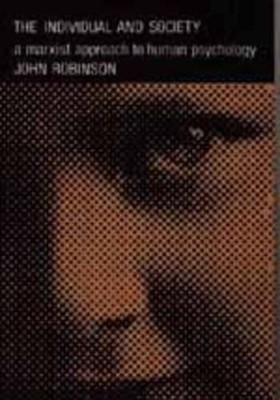 The Individual and Society: Marxist Approach to Hum by Robinson, John 1871518067