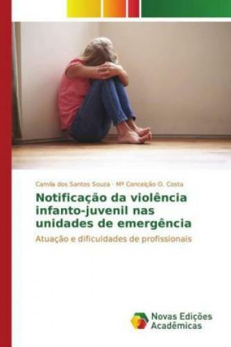 Thumbnail - Notificação Da Violência Infanto-juvenil Nas Unidades De Emergência