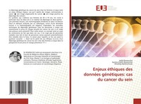 Hafid Remouche (U. A.) | Enjeux éThiques Des DonnéEs GéNéTiques: Cas Du...