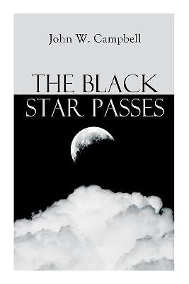 The Black Star Passes: Arcot  Morey and Wade Series By John W Campbell - New ...