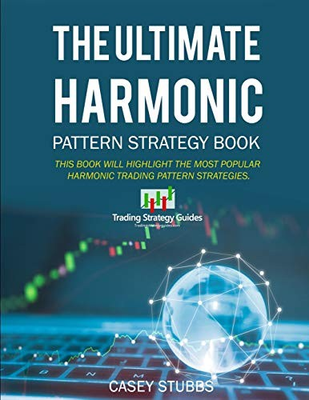 #ad THE ULTIMATE HARMONIC PATTERN STRATEGY BOOK: THE MOST By Casey Stubbs EXCELLENT $113.95