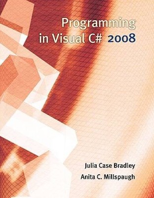 Programming in Visual C# 2008 - Paperback By Bradley, Julia Case - VERY GOOD