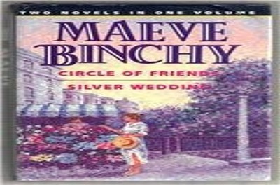 Circle of Friends / Silver Wedding: Two Novels in O... by Binchy, Maeve Hardback