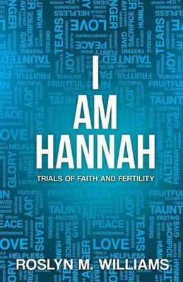 I Am Hannah: Trials of Faith and Fertility by Brittany M. Banks (English) Paperb