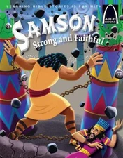 Samson Strong and Faithful - Arch Books by Michelle Medlock Adams