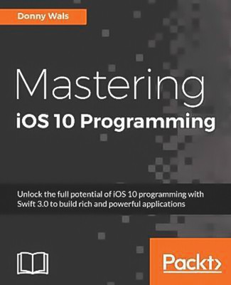 Mastering IOS 10 Programming Donny Wals Paperback Book