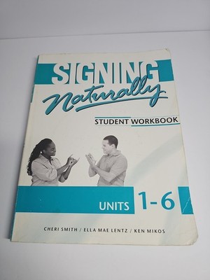 Signing Naturally: Student Workbook, Units 1-6 with DVD by Lentz, Smith & Mikos