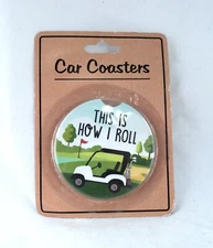 Golf Themed This Is How I Roll Absorbent Car Coaster New in Package