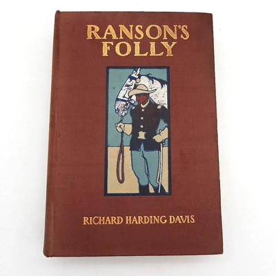 Ranson's Folly Richard Harding Davis 1902 Illustrated Charles Scribner's Sons