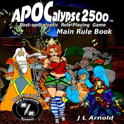 APOCalypse 2500 Main Rule Book J L Arnold Paperback Lulu Press In