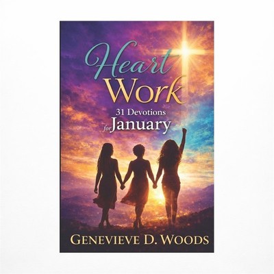 Heart Work: Begin a New Year with Direction, Grace and Moving Forward